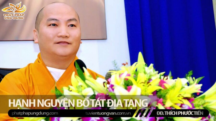 Hạnh Nguyện Bồ Tát Địa Tạng – Thích Phước Tiến