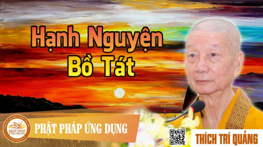Hạnh Nguyện Bồ Tát – Thích Trí Quảng