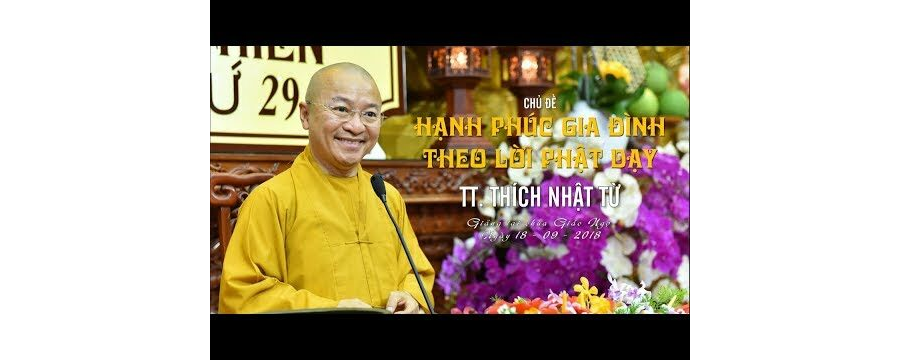 Hạnh Phúc Gia Đình Theo Lời Phật Dạy – Thích Nhật Từ
