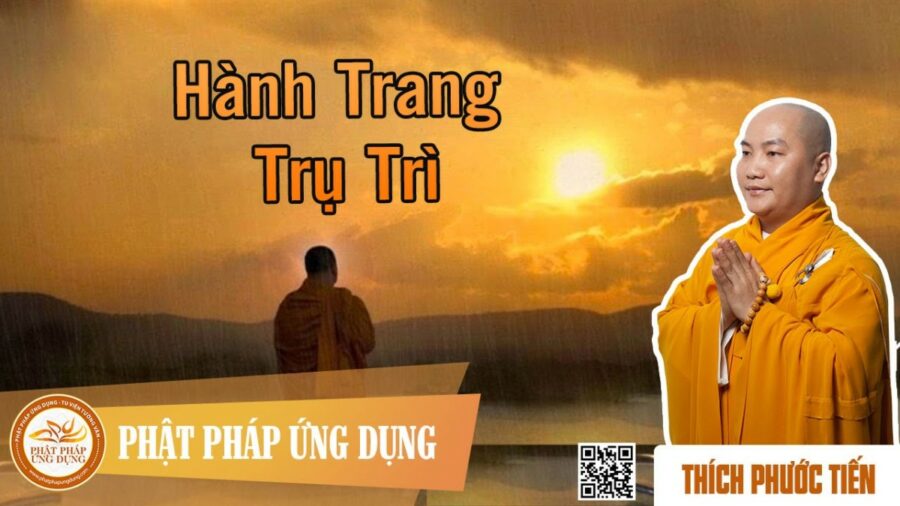 Hành Trang Trụ Trì – thầy Thích Phước Tiến