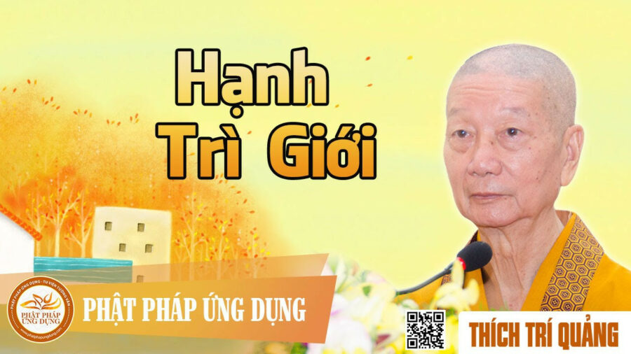 Hạnh Trì Giới – Thích Trí Quảng