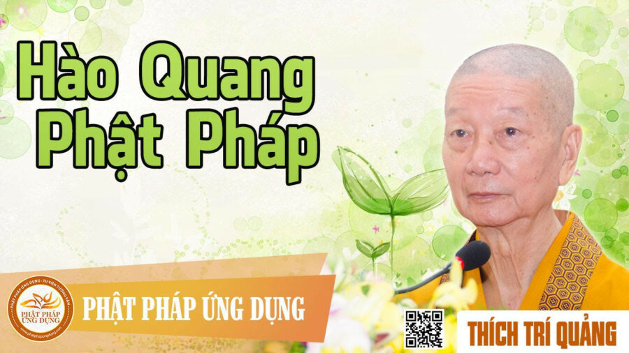 Hào Quang Phật Pháp – Thích Trí Quảng
