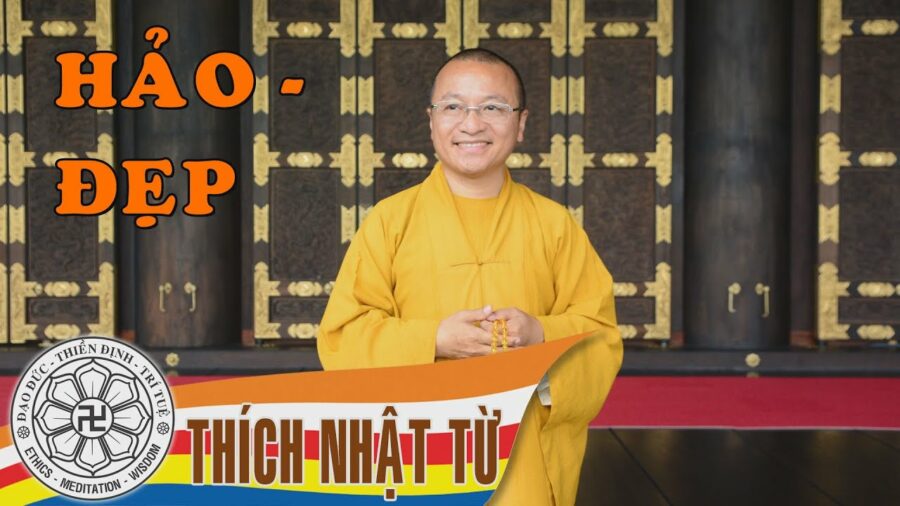 Hảo và đẹp – Thích Nhật Từ