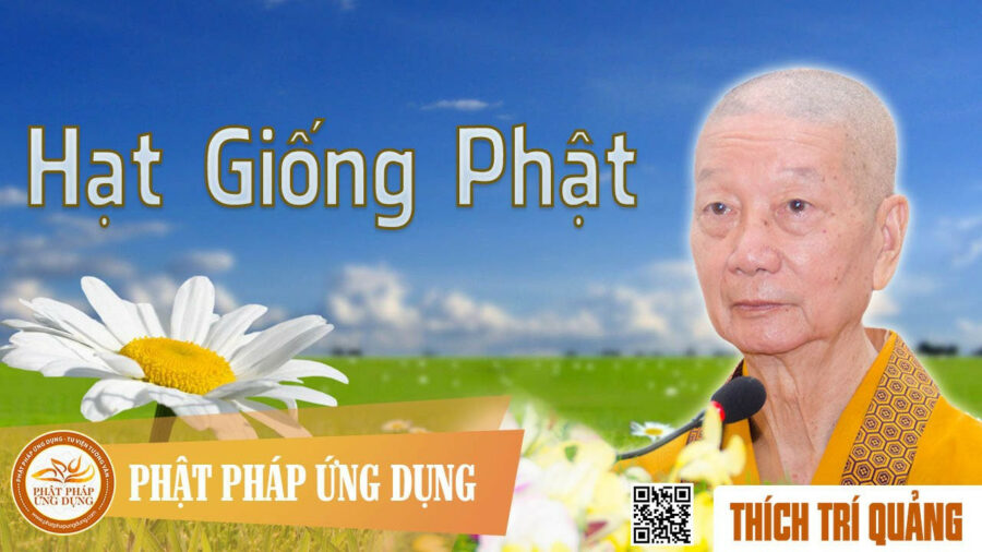 Hạt Giống Phật – Thích Trí Quảng