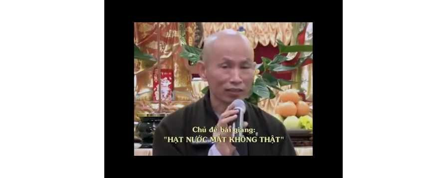 Hạt Nước Mắt Không Thật Phần 2 – Thích Phước Tịnh