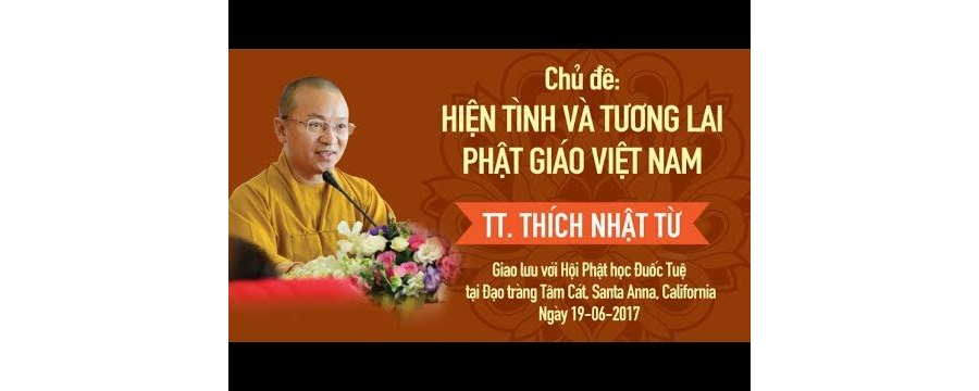Hiện Tình Và Tương Lai Phật Giáo Việt Nam – Thích Nhật Từ