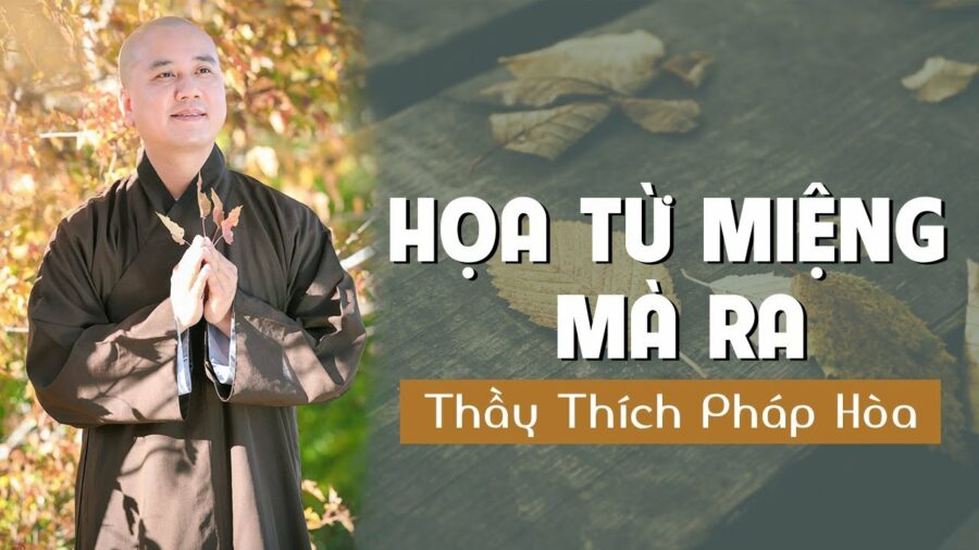 Họa từ miệng mà ra - ĐĐ. Thích Pháp Hòa