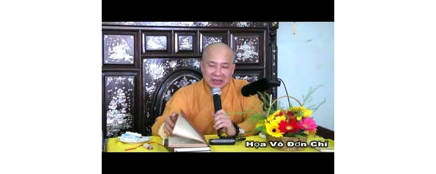 Hoạ vô Đơn Chí (hay lắm) – Đại Đức Thích Trí Huệ