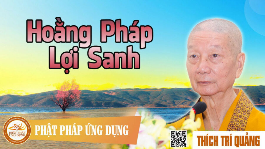 Hoằng Pháp Lợi Sanh – Thích Trí Quảng