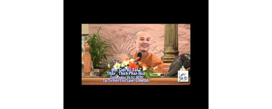 Học Giới Bồ Tát phần 7 – Đại Đức Thích Pháp Hòa