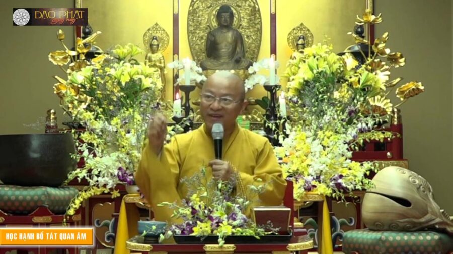 Học hạnh Bồ tát Quan Âm – Thích Nhật Từ