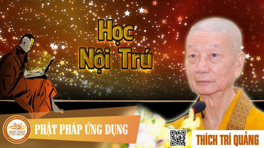 Học Nội Trú – Thích Trí Quảng