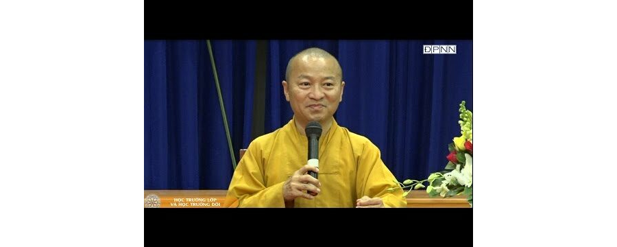 Học Trường Lớp Và Học Trường Đời – Thích Nhật Từ