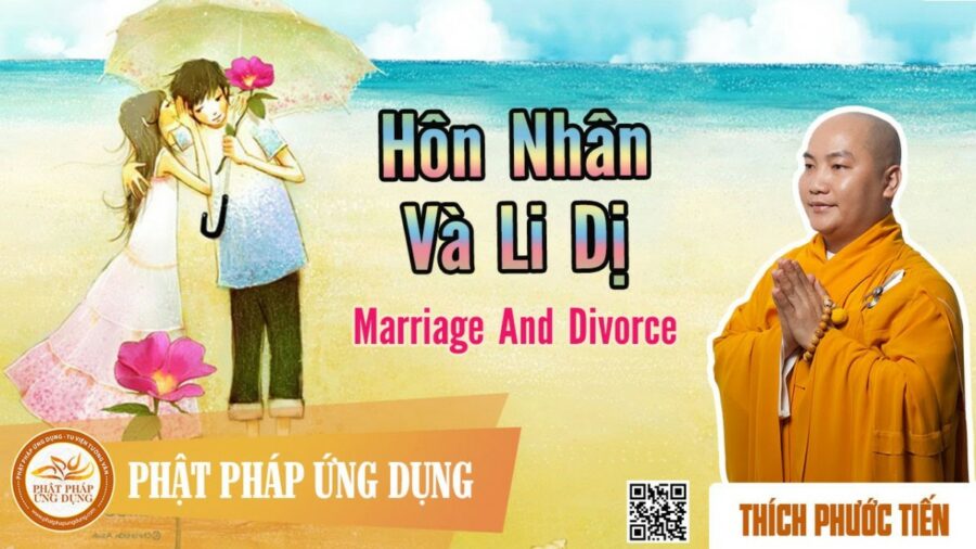 Hôn Nhân Và Ly Dị English Sub (Marriage And Divorce) – Thích Phước Tiến
