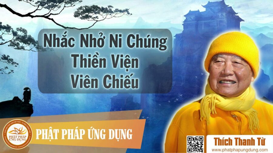 HT Thích Thanh Từ Nhắc Nhở Ni Chúng Thiền Viện Viên Chiếu