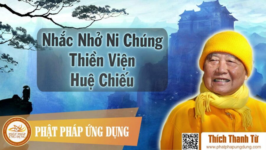 HT Thích Thanh Từ Nhắc Nhở Ni Chúng Thiền Viện Huệ Chiếu