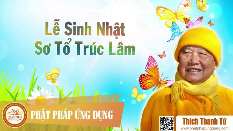 HT Thích Thanh Từ Thuyết Pháp Tại Lễ Sinh Nhật Sơ Tổ Trúc Lâm