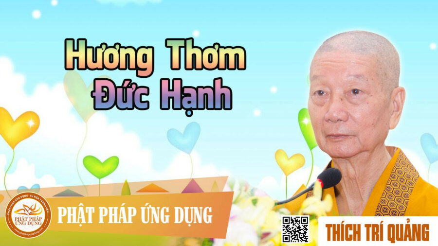 Hương Thơm Đức Hạnh – Thích Trí Quảng