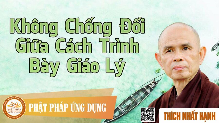 Không chống đối giữa các mô thức trình bày giáo lý - Định đề 39 - HT. Thích Nhất Hạnh