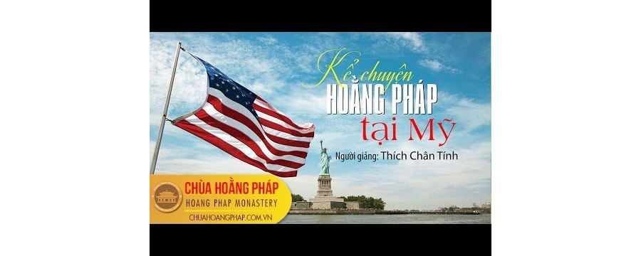 Kể chuyện hoằng pháp tại Mỹ – TT Thích Chân Tính