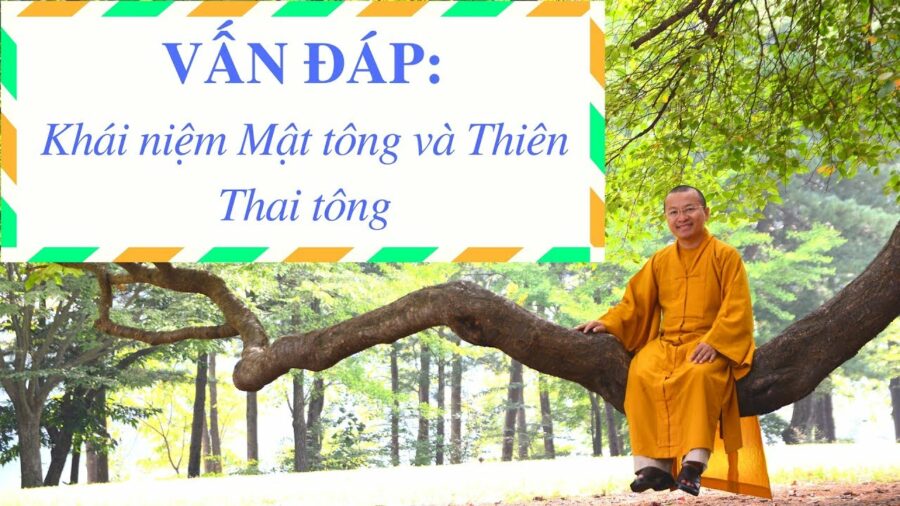Khái niệm Mật tông và Thiên Thai tông – Thích Nhật Từ