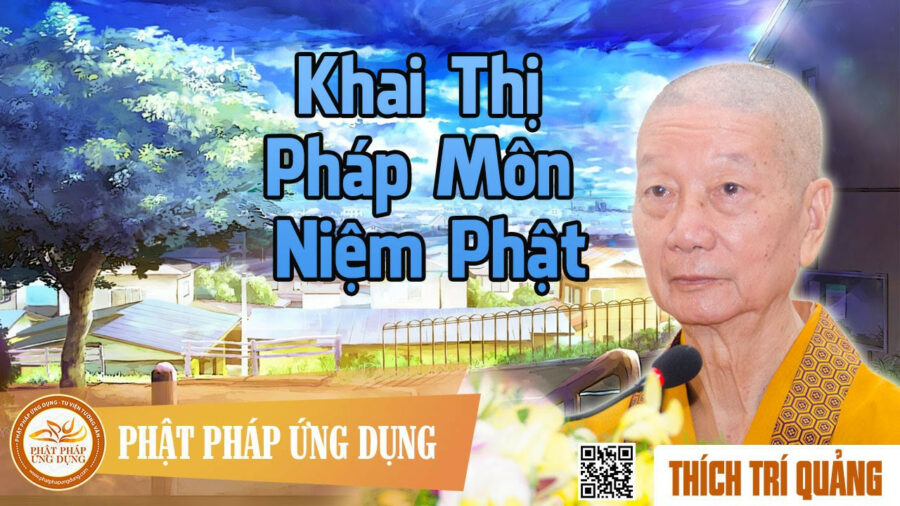 Khai Thị Pháp Môn Niệm Phật – Thích Trí Quảng