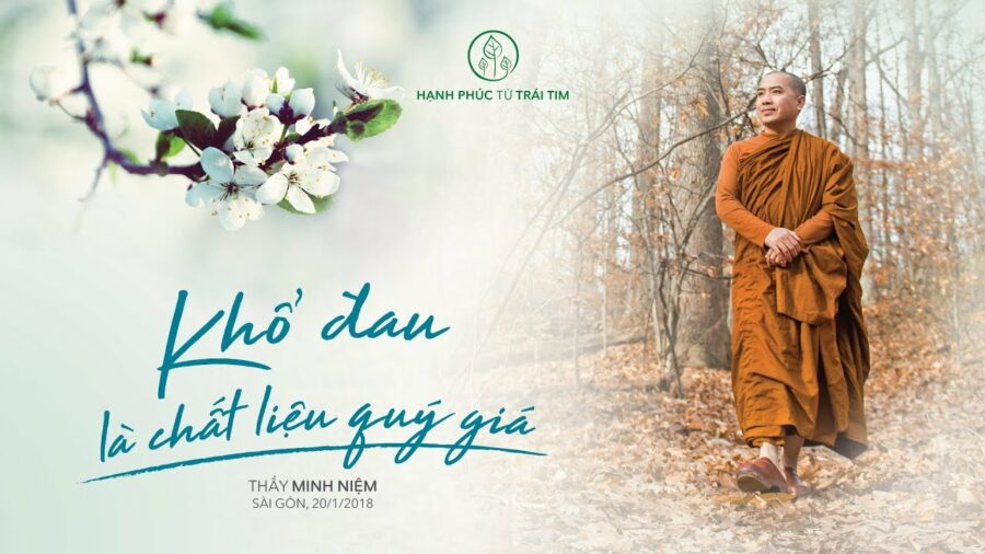 Khổ đau là chất liệu quý giá - Đại Đức Thích Minh Niệm