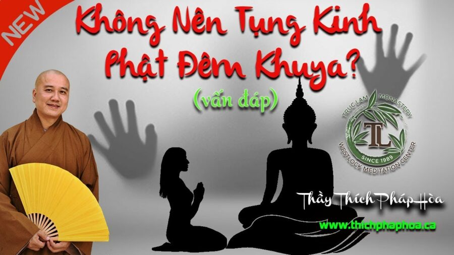 Không Nên Tụng Kinh Phật Đêm Khuya? - ĐĐ. Thích Pháp Hòa