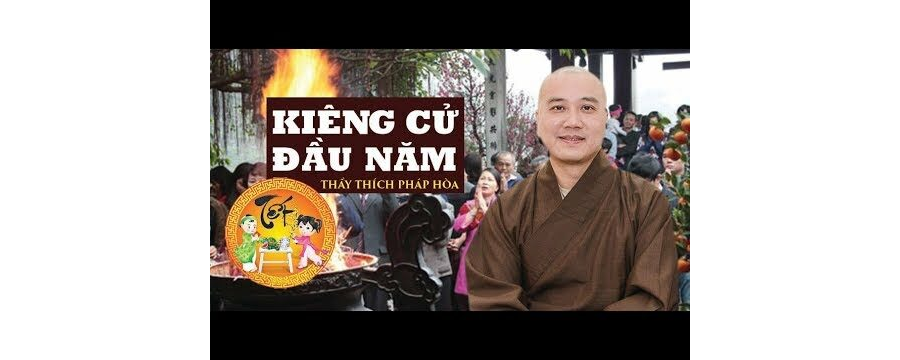 KIÊNG CỬ đầu Năm Mới - ĐĐ. Thích Pháp Hòa