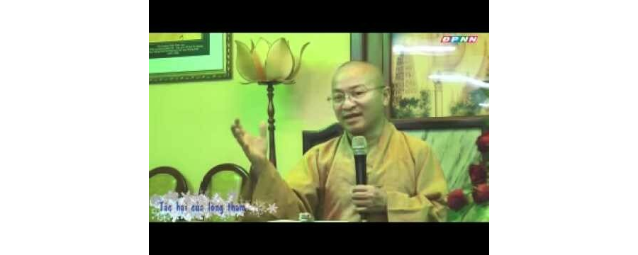 Kinh Bách Dụ 13 (Bài 57 – 61): Tác hại của lòng tham – Thích Nhật Từ