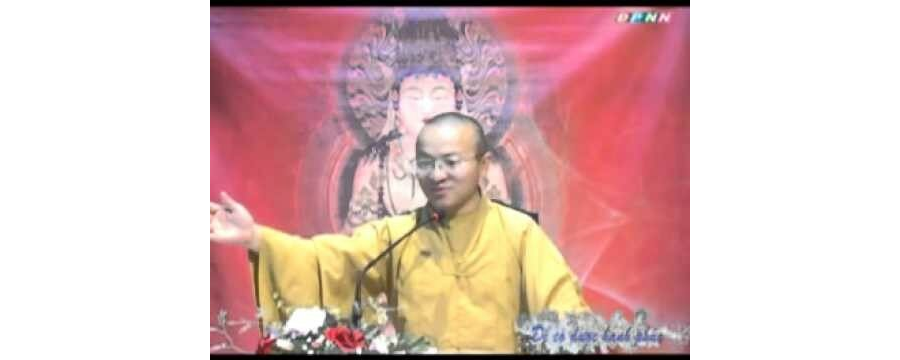 Kinh Bách Dụ 15 (Bài 67-71): Để có được hạnh phúc – Thích Nhật Từ