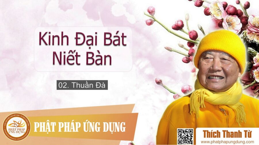 Kinh Đại Bát Niết Bàn 02 – Thuần Đà – Thích Thanh Từ