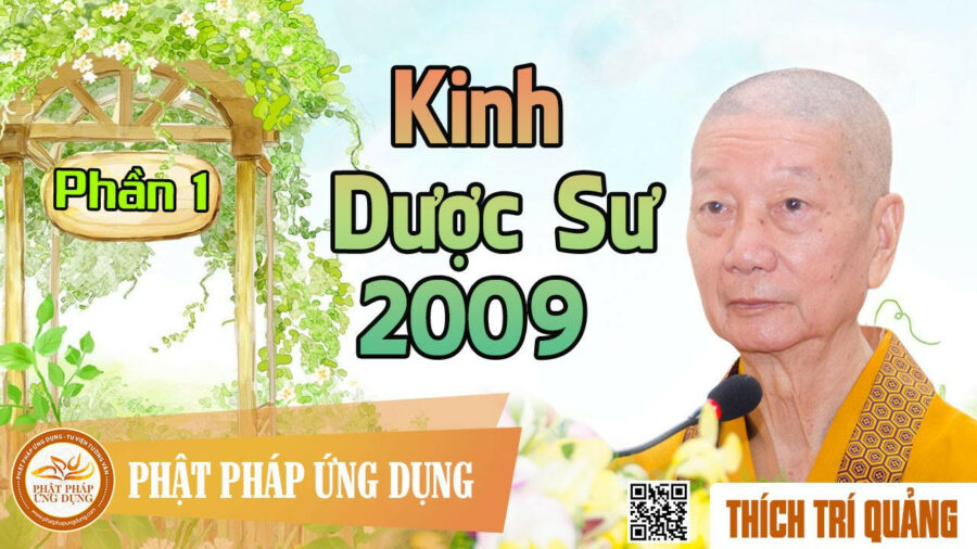 Kinh Dược Sư 2009 phần 1 – Thích Trí Quảng