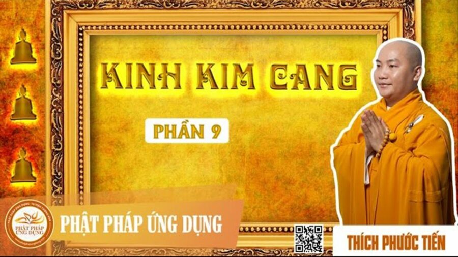 Kinh Kim Cang 9 – Thích Phước Tiến