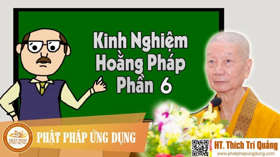 Kinh Nghiệm Hoằng Pháp Phần 6 – Thích Trí Quảng