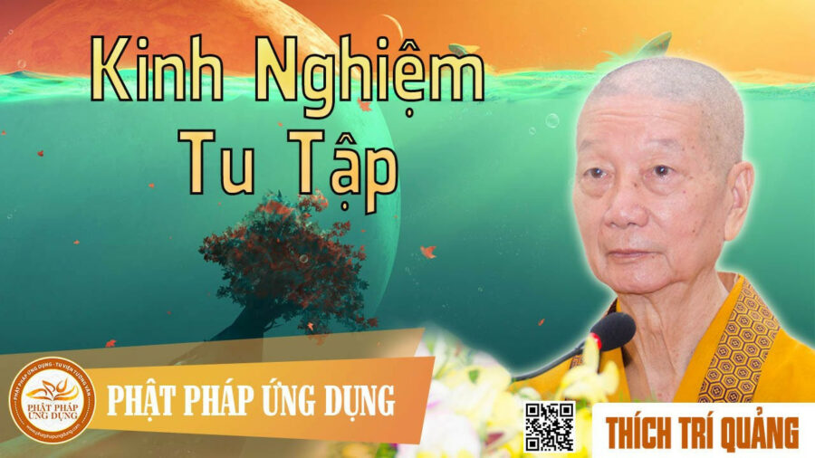 Kinh Nghiệm Tu Tập – Thích Trí Quảng