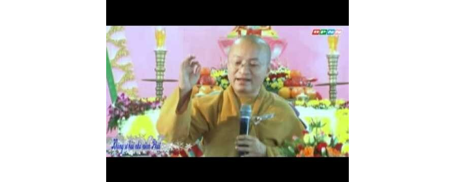 Kinh Niệm Phật Ba La Mật 18: Không sợ hãi – Thích Nhật Từ