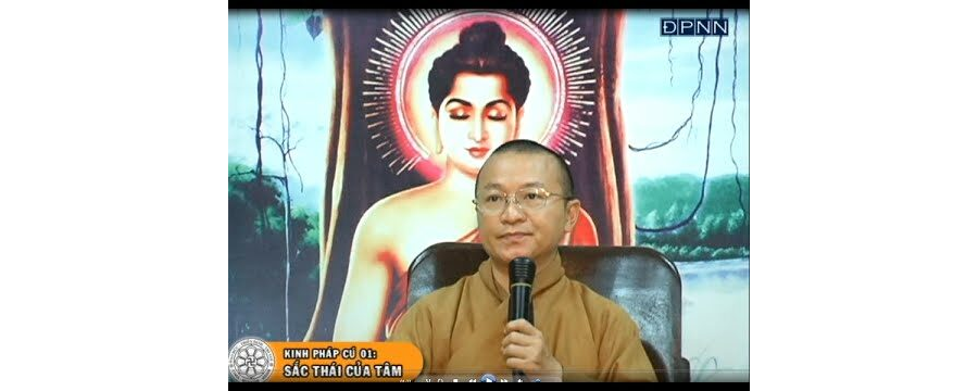 Kinh Pháp Cú 01: Sắc thái của tâm – Thích Nhật Từ