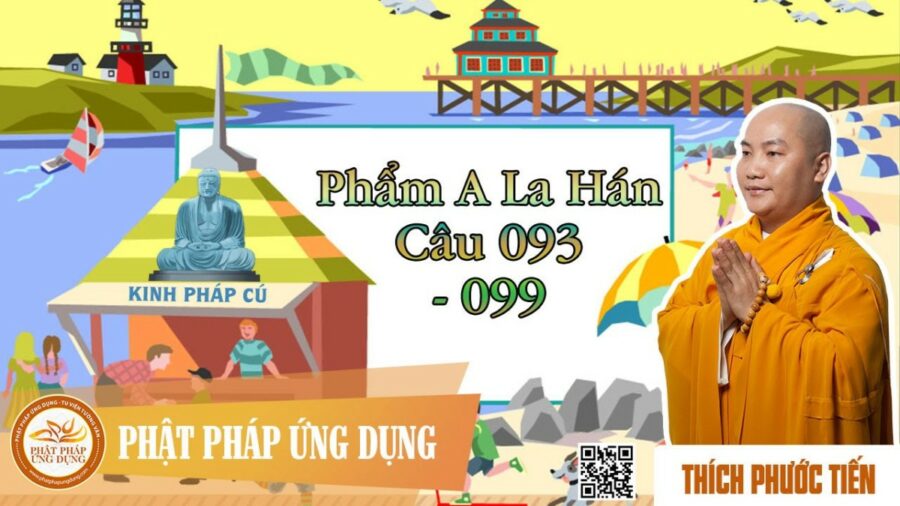Kinh Pháp Cú Phẩm A La Hán (Câu 93 đến 99)