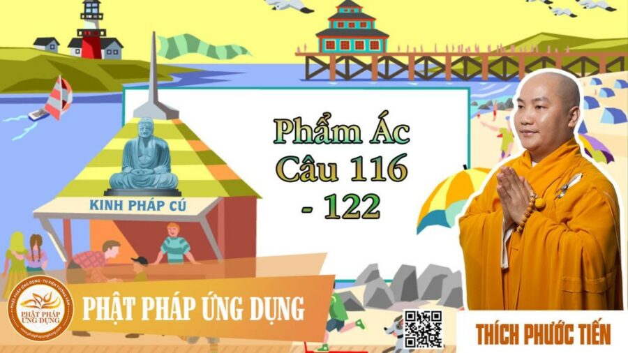 Kinh Pháp Cú Phẩm Ác (Câu 116-122) – Thích Phước Tiến