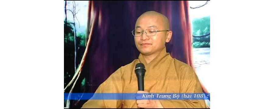Kinh Trung Bộ 108 (Kinh Gopaka Moggallana) – Người đáng nương tựa – Thích Nhật Từ