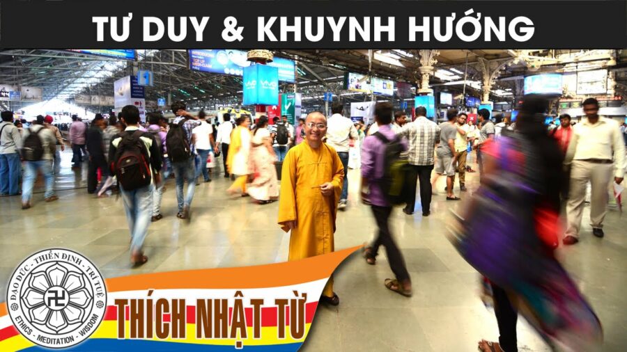 Kinh Trung Bộ 19 (Kinh Song Tầm) – Tư duy và khuynh hướng – Thích Nhật Từ