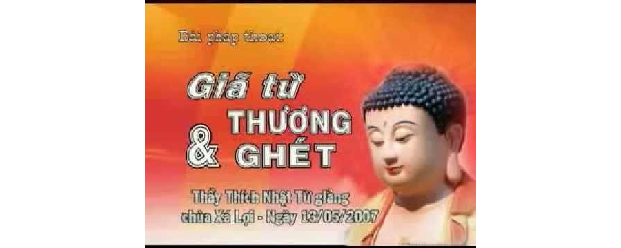 Kinh Trung Bộ 74 (Kinh Trường Trảo) – Giã từ thương và ghét – Thích Nhật Từ