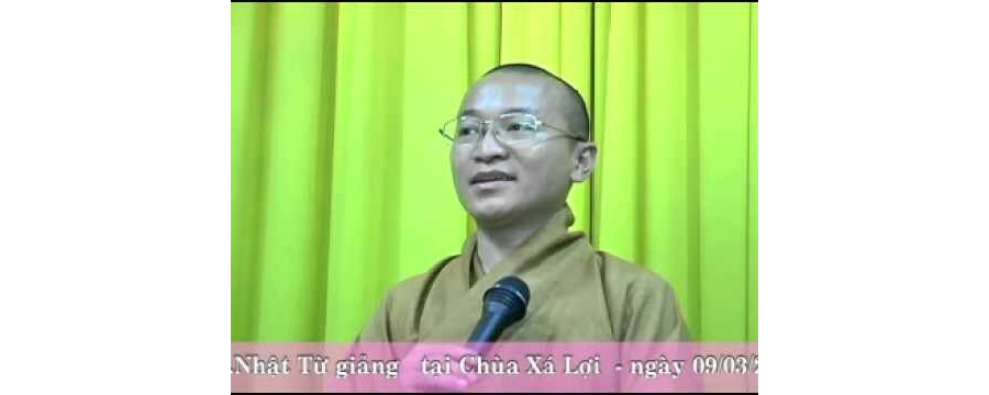 Kinh Trung Bộ 94 (Kinh Ghotamukha) – Để đời quy ngưỡng (09/03/2008) – Thích Nhật Từ
