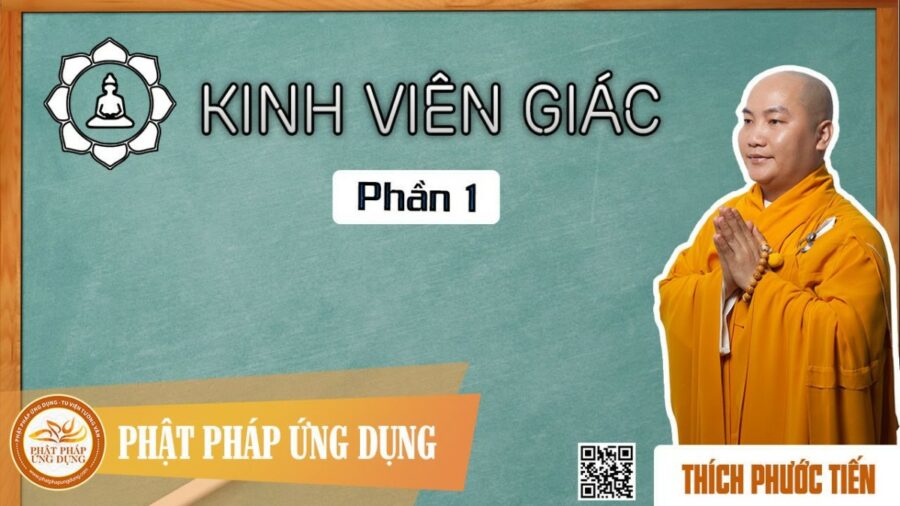 Kinh Viên Giác Phần 1 – thầy Thích Phước Tiến