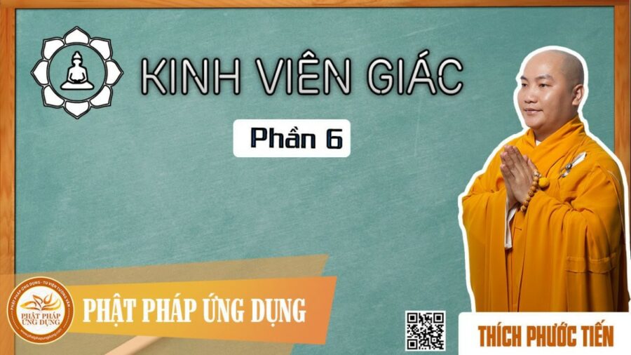 Kinh Viên Giác Phần 6 – Thích Phước Tiến