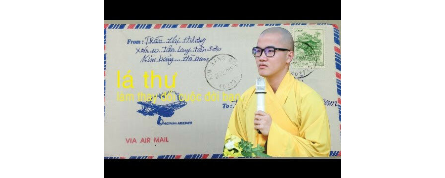 Lá Thư Bạn Nữ Sinh Gửi Thầy Làm Thay Đổi Cuộc Đời Bạn "Cực Hay" - Thích Tâm Tiến