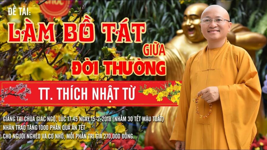 Làm Bồ Tát Giữa Đời Thường – Thích Nhật Từ