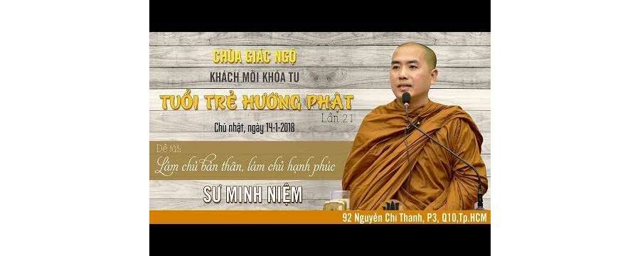 Làm chủ bản thân làm chủ hạnh phúc - Đại Đức Thích Minh Niệm