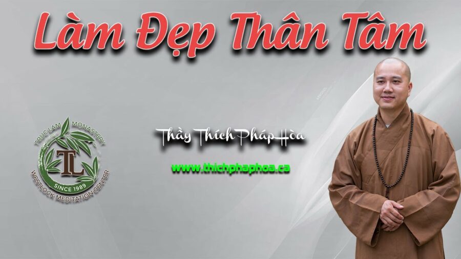 Làm Đẹp Thân Tâm - ĐĐ. Thích Pháp Hòa